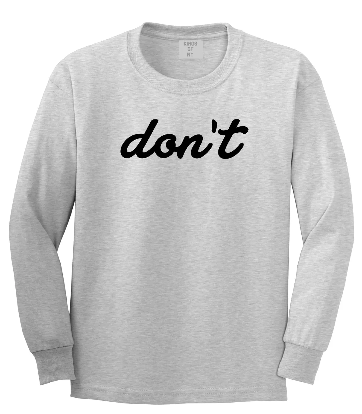 Dont Script Printed Mens Long Sleeve T-Shirt