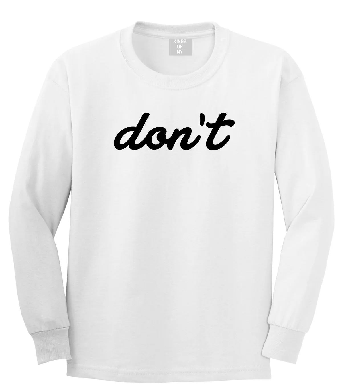 Dont Script Printed Mens Long Sleeve T-Shirt