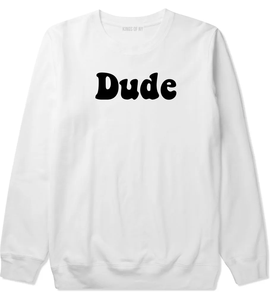 Dude 70s Mens Crewneck Sweatshirt