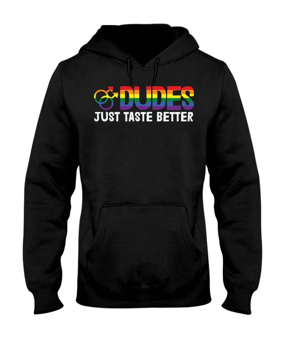 Dudes Just Taste Better | LGBT  Merch | Gay Pride Unisex Hoodie