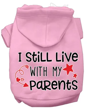 Still Live With My Parents Screen Print Dog Hoodie Light Pink Xxl