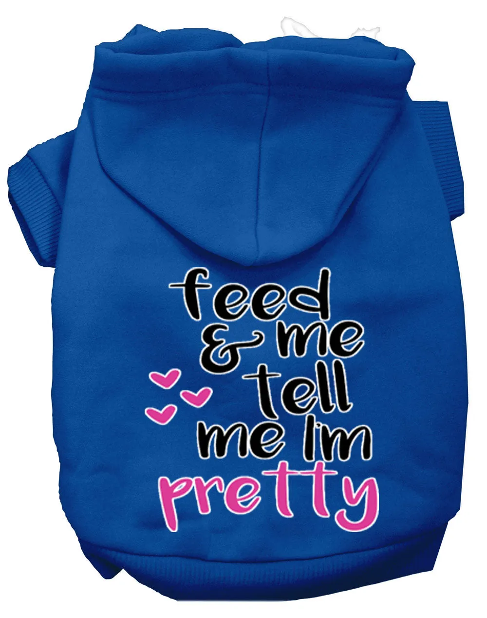 Tell Me I'm Pretty Screen Print Dog Hoodie Blue Xl